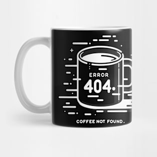 Error 404 Coffee Not Found Mug